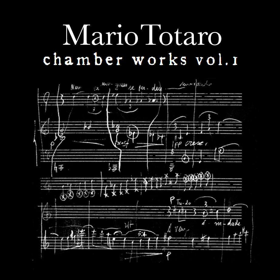 Mario Totaro - Chamber Works Vol. I